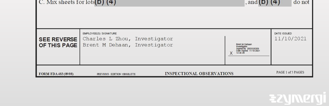 Charles L. Zhou FDA Investigator Brent M. Dehaan FDA Investigator 