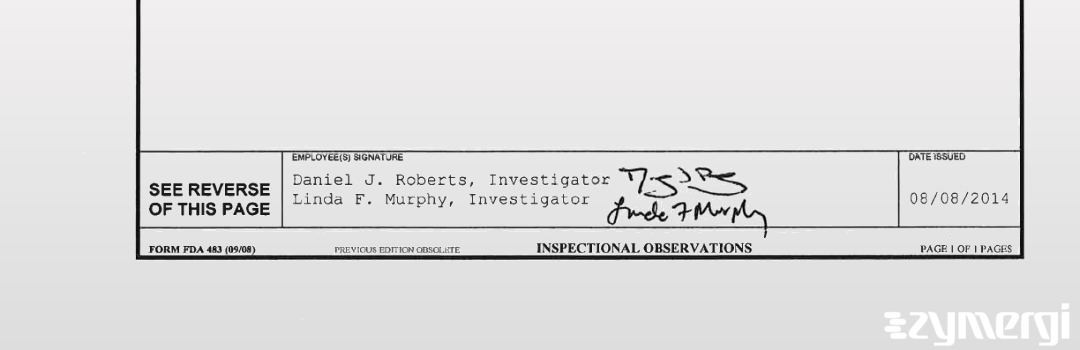 Linda F. Murphy FDA Investigator Daniel J. Roberts FDA Investigator