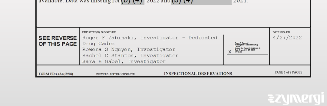 Roger F. Zabinski FDA Investigator Rowena S. Nguyen FDA Investigator Rachel C. Stanton FDA Investigator Sara H. Gabel FDA Investigator