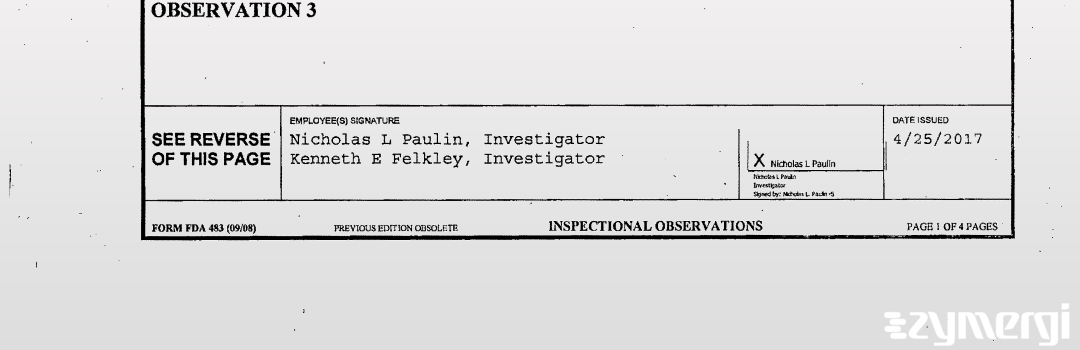 Nicholas L. Paulin FDA Investigator Kenneth E. Felkley FDA Investigator 