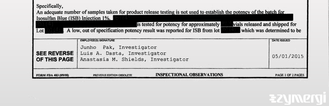 Anastasia M. Shields FDA Investigator Junho Pak FDA Investigator Luis A. Dasta FDA Investigator