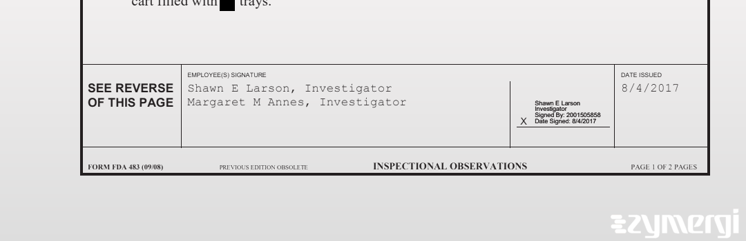 Margaret M. Annes FDA Investigator Shawn E. Larson FDA Investigator 