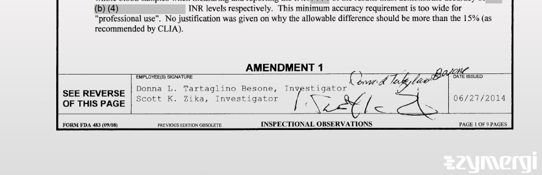 Scott K. Zika FDA Investigator Donna L. Besone FDA Investigator