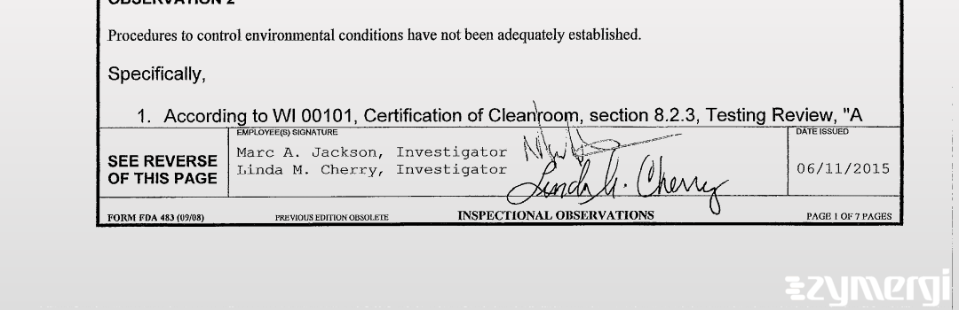 Marc A. Jackson FDA Investigator Linda M. Cherry FDA Investigator 