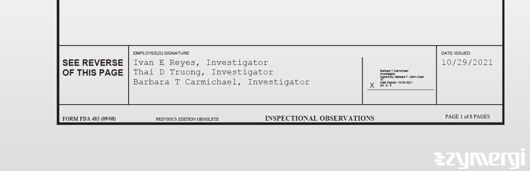 Barbara T. Carmichael FDA Investigator Ivan E. Reyes FDA Investigator Thai D. Truong FDA Investigator