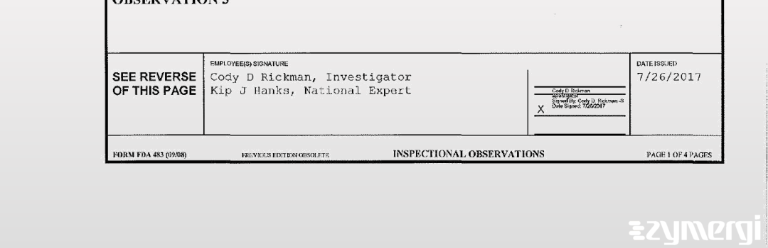 Cody D. Rickman FDA Investigator Kip J. Hanks FDA Investigator