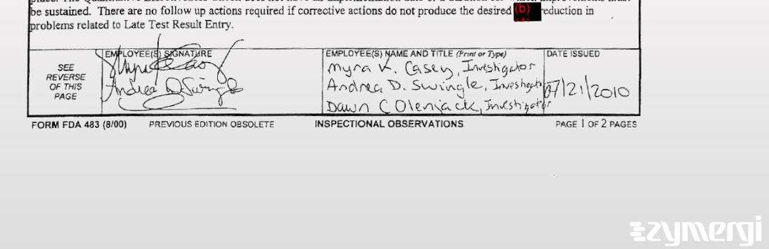 Myra K. Casey FDA Investigator Dawn C. Olenjack FDA Investigator Andrea D. Swingle FDA Investigator