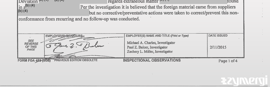Michael A. Charles FDA Investigator Zachery L. Miller FDA Investigator Paul Z. Balcer FDA Investigator