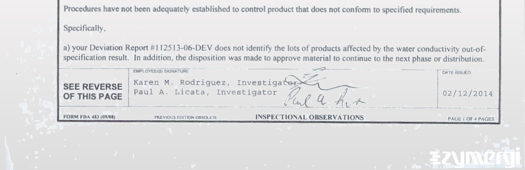 Paul A. Licata FDA Investigator Karen M. Rodriguez FDA Investigator