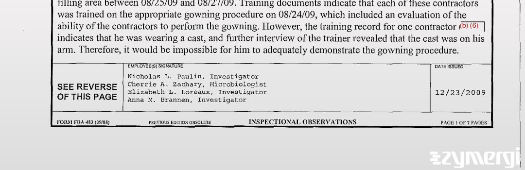 Anna M. Brannen FDA Investigator Nicholas L. Paulin FDA Investigator Elizabeth L. Edwards FDA Investigator Cherrie A. Zachary FDA Investigator
