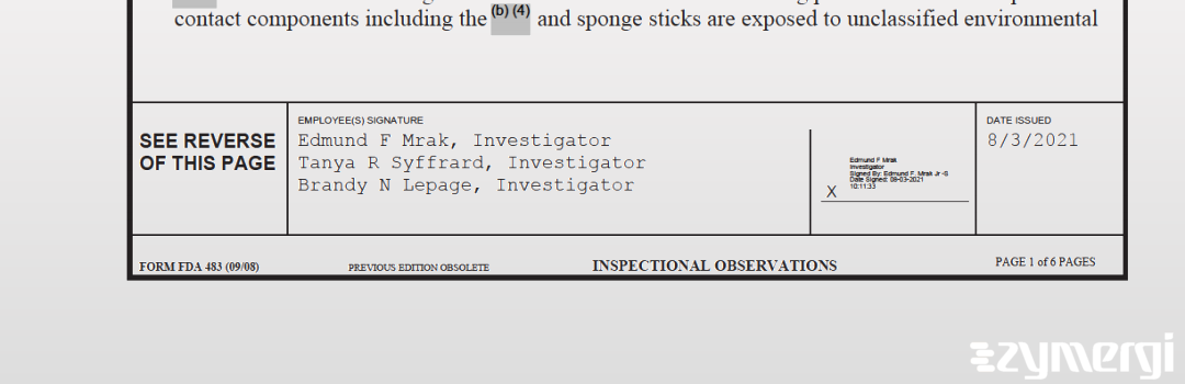 Brandy N. Lepage FDA Investigator Tanya R. Syffrard FDA Investigator Edmund F. Mrak FDA Investigator 