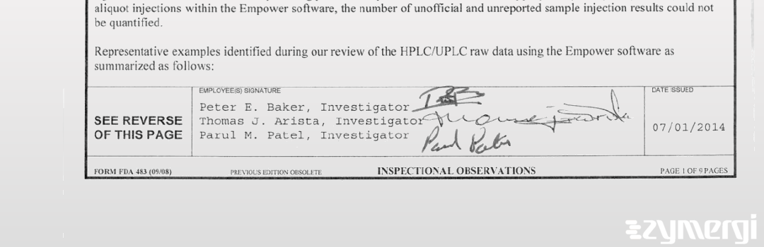 Thomas J. Arista FDA Investigator Peter E. Baker FDA Investigator Parul M. Patel FDA Investigator