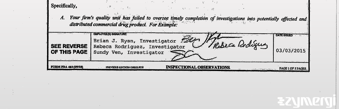 Rebecca Rodriguez FDA Investigator Brian J. Ryan FDA Investigator Sundy Ven FDA Investigator 