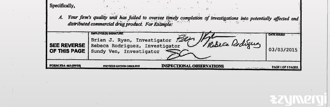 Rebecca Rodriguez FDA Investigator Brian J. Ryan FDA Investigator Sundy Ven FDA Investigator