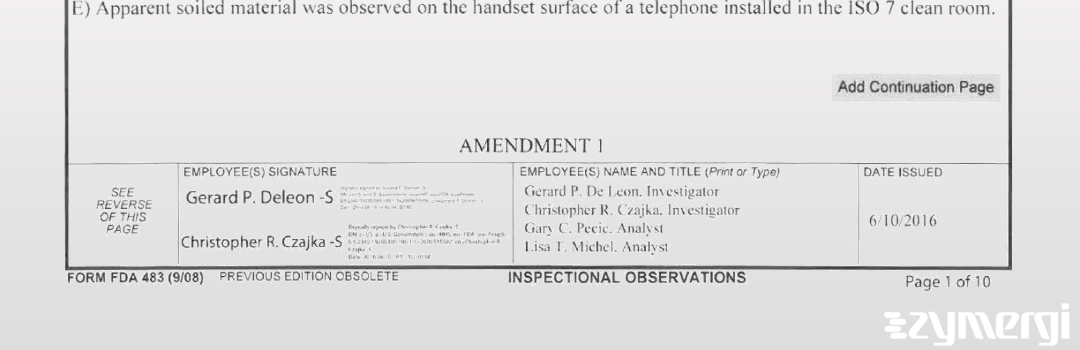 Gary C. Pecic FDA Investigator Christopher R. Czajka FDA Investigator Gerard P. De Leon FDA Investigator Lisa T. Michel FDA Investigator De Leon, Gerard P FDA Investigator