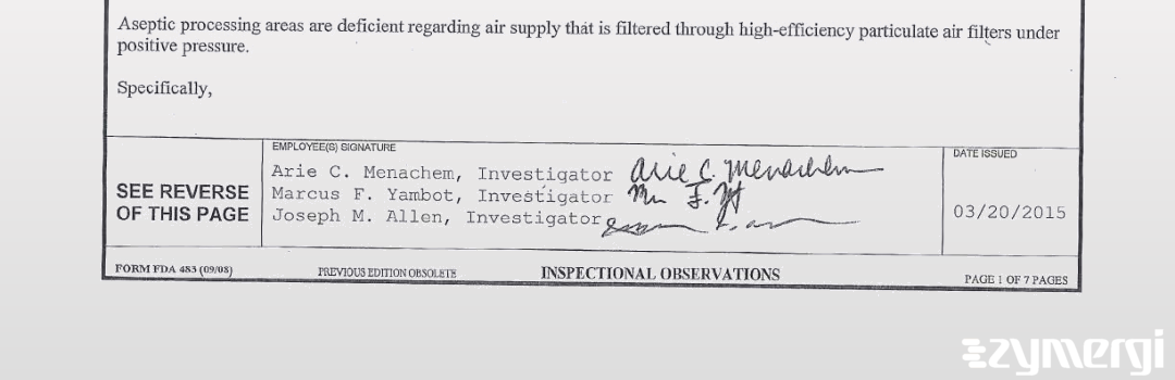 Marcus F. Yambot FDA Investigator Arie Menachem FDA Investigator Joseph M. Allen FDA Investigator 