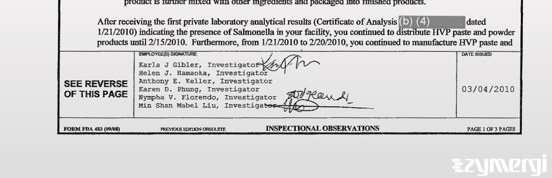 Nympha V. Florendo FDA Investigator Karla J. Gibler FDA Investigator Karen D. Phung FDA Investigator Anthony E. Keller FDA Investigator Helen J. Hamaoka FDA Investigator Mabel M. Lee FDA Investigator