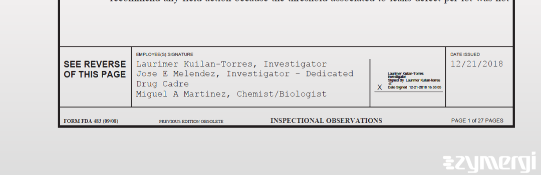 Jose E. Melendez FDA Investigator Laurimer Kuilan-Torres FDA Investigator Miguel A. Martinez FDA Investigator 