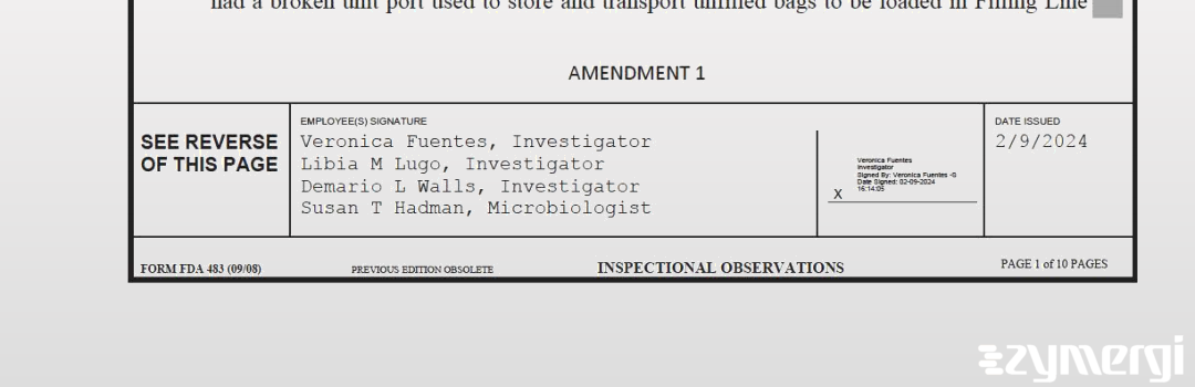 Veronica Fuentes FDA Investigator Demario L. Walls FDA Investigator Libia M. Lugo FDA Investigator Susan T. Hadman FDA Investigator 