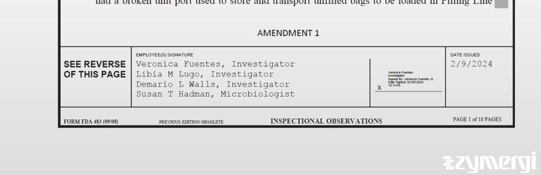 Veronica Fuentes FDA Investigator Demario L. Walls FDA Investigator Libia M. Lugo FDA Investigator Susan T. Hadman FDA Investigator