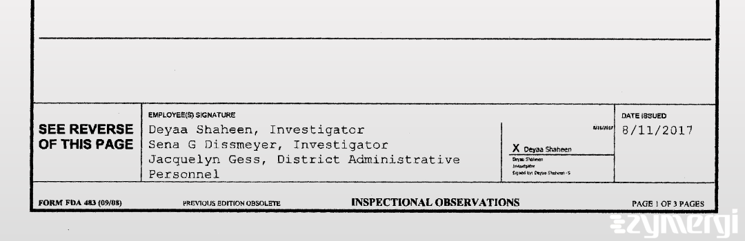 Sena G. Dissmeyer FDA Investigator Deyaa Shaheen FDA Investigator Jacquelyn Gess FDA Investigator 