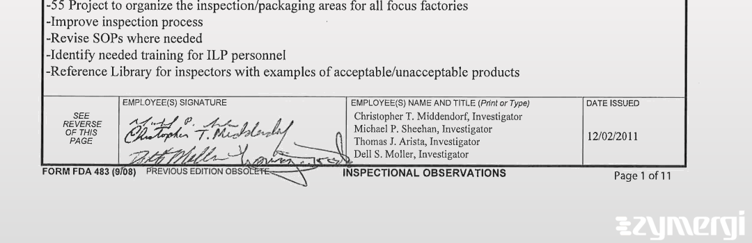 Thomas J. Arista FDA Investigator Christopher T. Middendorf FDA Investigator Michael P. Sheehan FDA Investigator Dell S. Moller FDA Investigator 