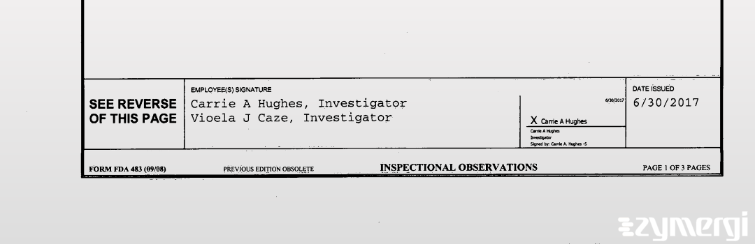 Carrie A. Hughes FDA Investigator Vioela J. Caze FDA Investigator 