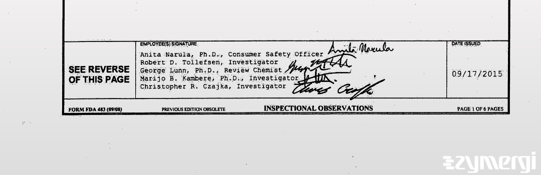 Marijo B. Kambere FDA Investigator Christopher R. Czajka FDA Investigator Anita Narula FDA Investigator Robert D. Tollefsen FDA Investigator 