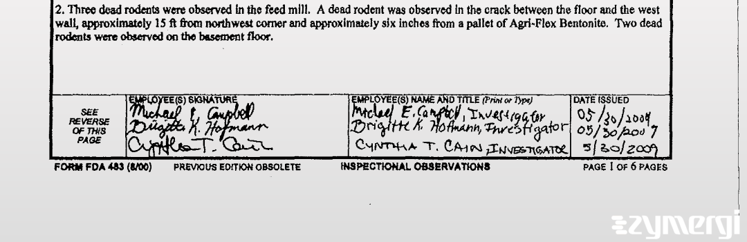 Michael E. Campbell FDA Investigator Cynthia T. Cain FDA Investigator Brigitte K. Hofmann FDA Investigator