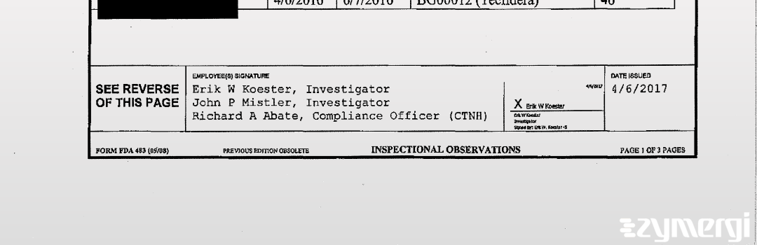 Erik W. Koester FDA Investigator John P. Mistler FDA Investigator Richard A. Abate FDA Investigator 