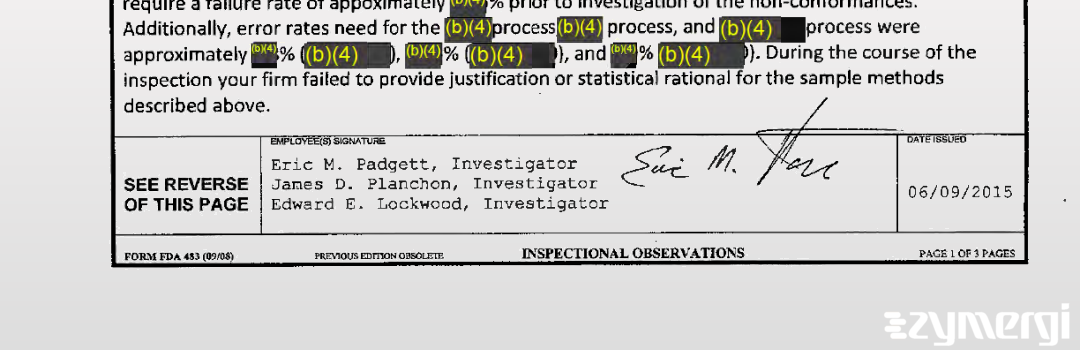 Edward E. Lockwood FDA Investigator Eric M. Padgett FDA Investigator James D. Planchon FDA Investigator 