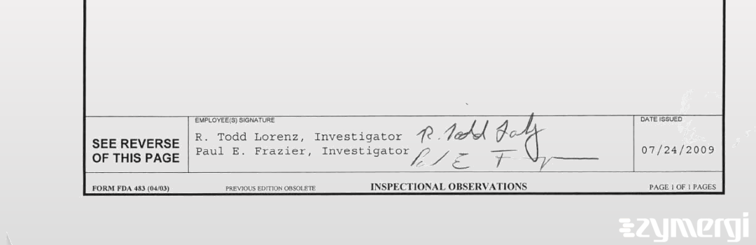 Robert T. Lorenz FDA Investigator Paul E. Frazier FDA Investigator