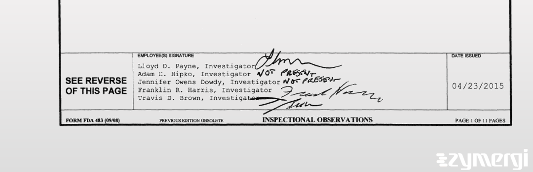 Adam C. Hipko FDA Investigator Jennifer Owens Dowdy FDA Investigator Travis Brown FDA Investigator Lloyd D. Payne FDA Investigator Owens Dowdy, Jennifer FDA Investigator 