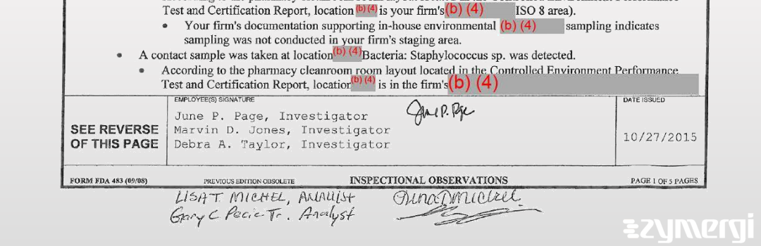 Gary C. Pecic FDA Investigator Debra A. Taylor FDA Investigator June P. Page FDA Investigator Marvin D. Jones FDA Investigator Lisa T. Michel FDA Investigator 