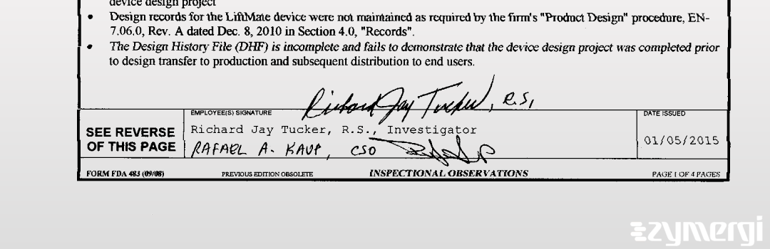 Richard J. Tucker FDA Investigator Rafael A. Kaup FDA Investigator