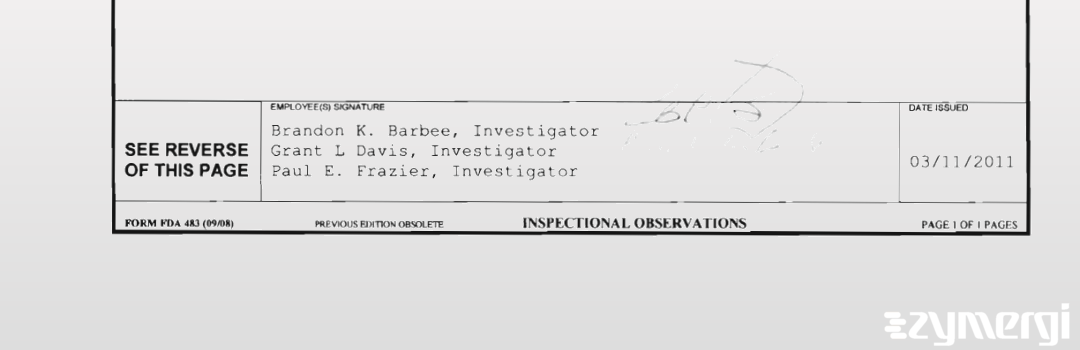 Grant L. Davis FDA Investigator Brandon K. Barbee FDA Investigator Paul E. Frazier FDA Investigator 