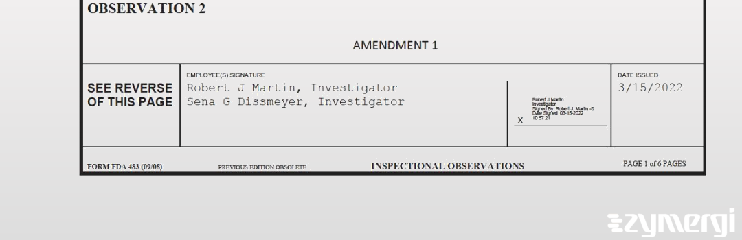 Sena G. Dissmeyer FDA Investigator Robert J. Martin FDA Investigator 