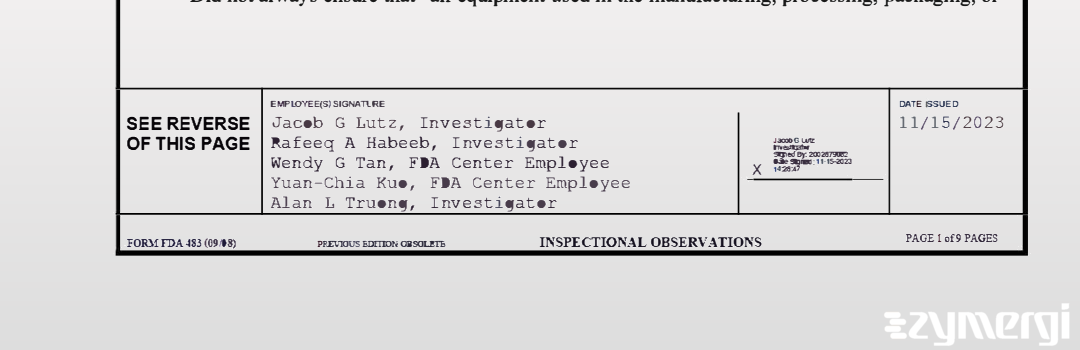 Alan L. Truong FDA Investigator Rafeeq A. Habeeb FDA Investigator Jacob G. Lutz FDA Investigator Andrew J. Barrowcliff FDA Investigator Wendy G. Tan FDA Investigator Charles Y. Kuo  