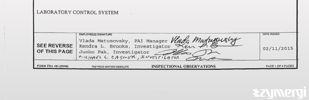 Junho Pak FDA Investigator Michael L. Casner FDA Investigator Kendra L. Brooks FDA Investigator Vlada Matusovsky FDA Investigator 