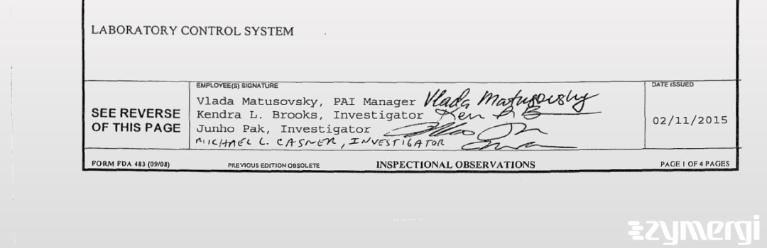 Junho Pak FDA Investigator Michael L. Casner FDA Investigator Kendra L. Brooks FDA Investigator Vlada Matusovsky FDA Investigator