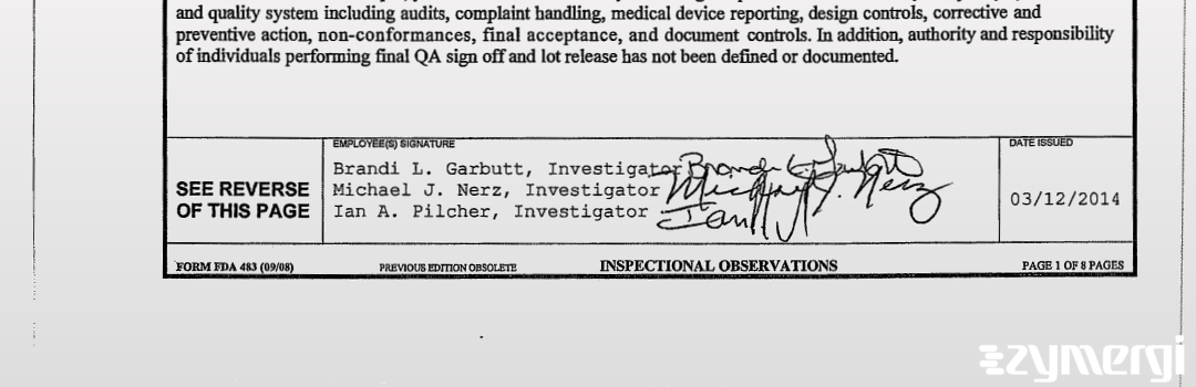 Brandi L. Garbutt FDA Investigator Cassandra L. Abellard FDA Investigator Michael J. Nerz FDA Investigator