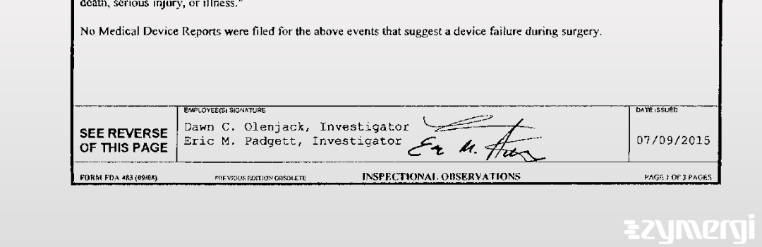 Dawn C. Olenjack FDA Investigator Eric M. Padgett FDA Investigator 