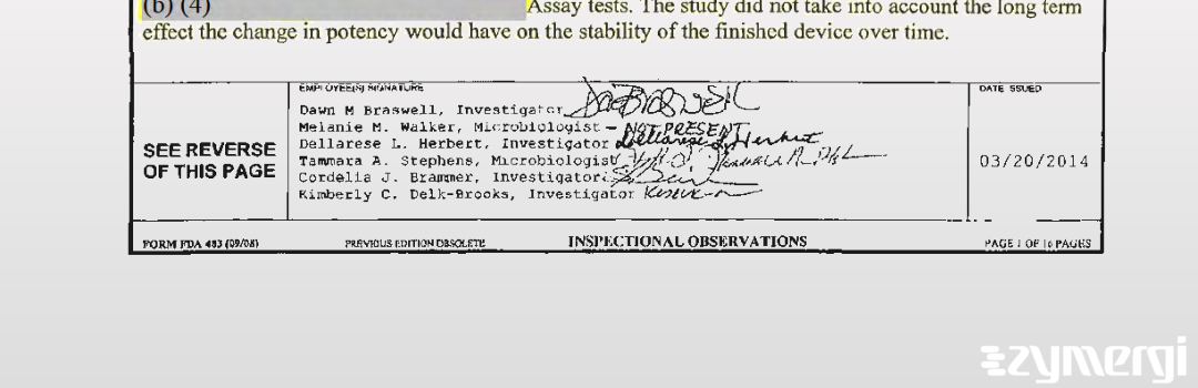 Dawn M. Braswell FDA Investigator Melanie M. Walker FDA Investigator Cordelia J. Brammer FDA Investigator Dellarese L. Herbert FDA Investigator Tammara A. Stephens FDA Investigator Kimberly C. Delk-Brooks FDA Investigator 