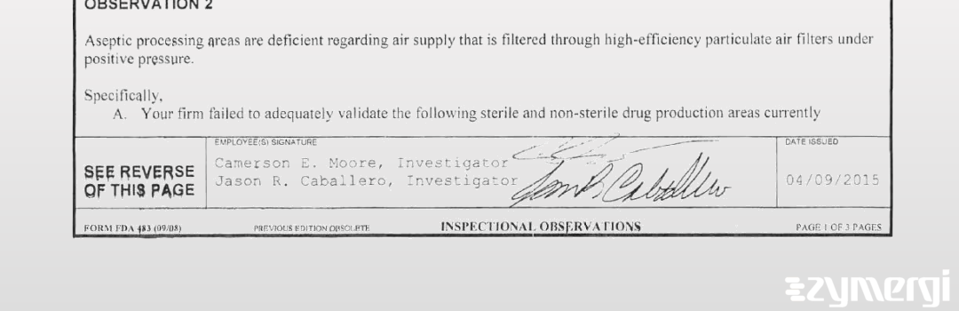 Camerson E. Moore FDA Investigator Jason R. Caballero FDA Investigator 