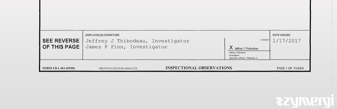 James P. Finn FDA Investigator Jeffrey J. Thibodeau FDA Investigator