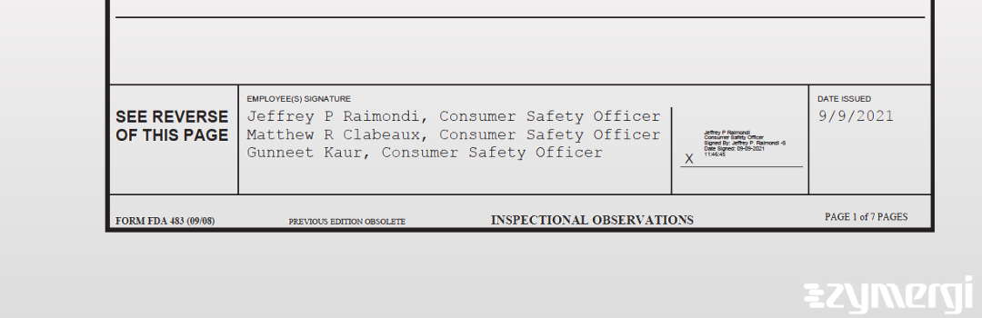 Jeffrey P. Raimondi FDA Investigator Gunneet Kaur FDA Investigator Matthew R. Clabeaux FDA Investigator 