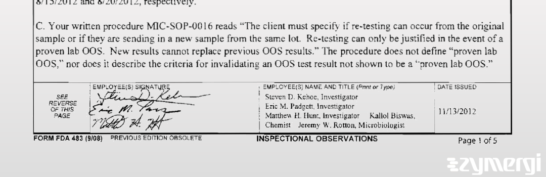 Eric M. Padgett FDA Investigator Steven D. Kehoe FDA Investigator Jeremy W. Rotton FDA Investigator Matthew H. Hunt FDA Investigator 