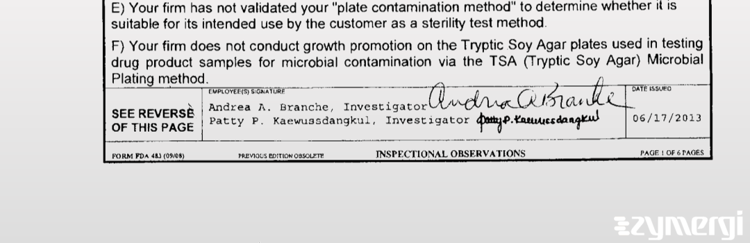 Patty P. Kaewussdangkul FDA Investigator Andrea A. Branche FDA Investigator