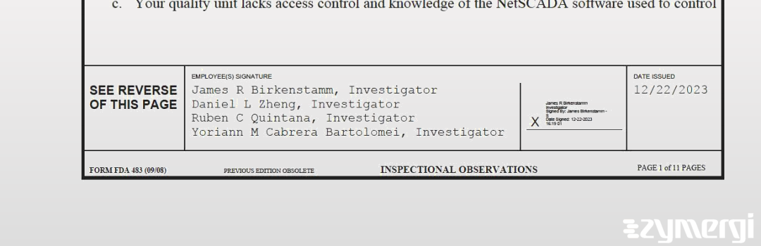 Daniel L. Zheng FDA Investigator James R. Birkenstamm FDA Investigator Ruben C. Quintana FDA Investigator Yoriann M. Cabrera Bartolomei FDA Investigator 