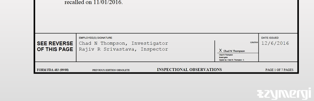 Rajiv R. Srivastava FDA Investigator Chad N. Thompson FDA Investigator